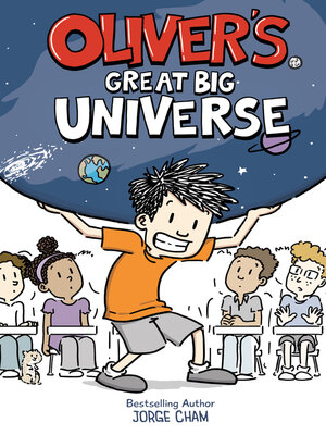 Oliver's Great Big Universe: A Novel